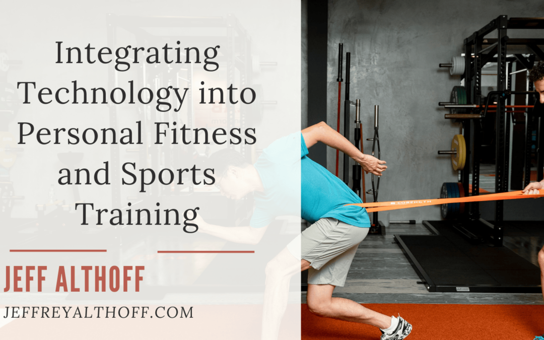 Integrating Technology into Personal Fitness and Sports Training